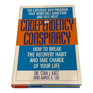 The Codependency Conspiracy Katz Liu Addiction Recovery Self Help Hardcover